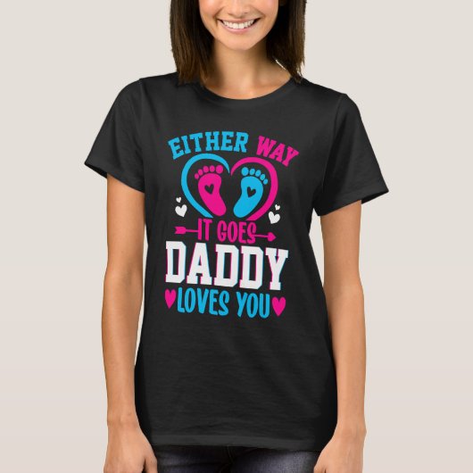 Geschlechterankündigung So oder so Daddy Liebe T-Shirt (Vorderseite)