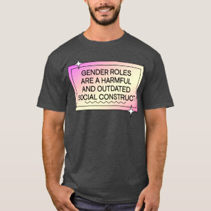 Geschlechterrollen sind überholt T-Shirt