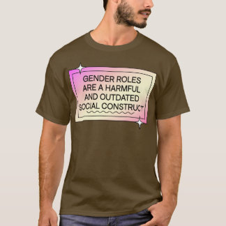 Geschlechterrollen Sind Veraltet T-Shirt