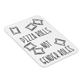 Geschlechts-Rollen-Magnet PizzaRolls nicht Magnet (Rechte Seite)