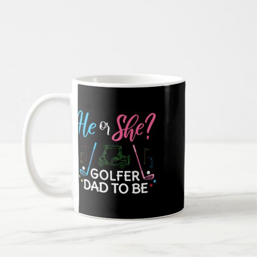 Geschlechtsenthüllung Er Oder Sie Vater Wird Golfe Kaffeetasse (Links)