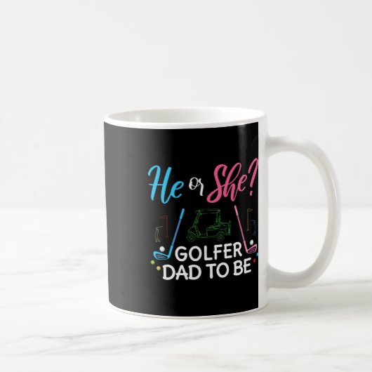 Geschlechtsenthüllung Er Oder Sie Vater Wird Golfe Kaffeetasse (Rechts)