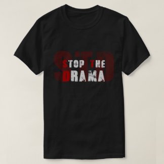 Geschlechtskrankheit - Stoppen Sie das Drama - T-Shirt