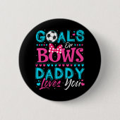 Geschlechtsspezifische Ziele oder Bows Daddy Liebe Button (Vorderseite)