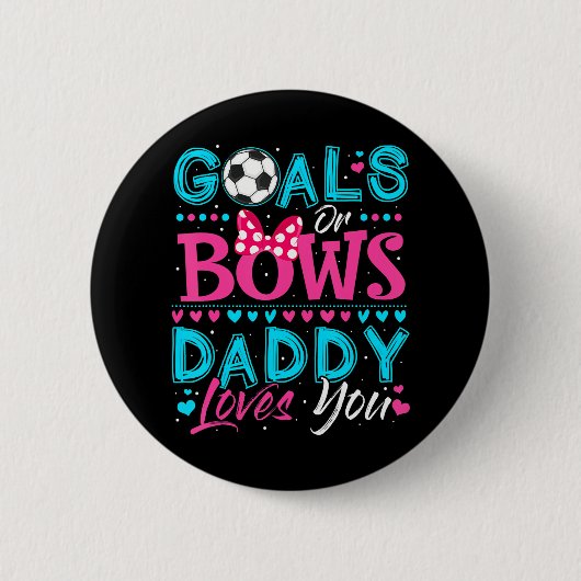 Geschlechtsspezifische Ziele oder Bows Daddy Liebe Button (Vorderseite)