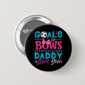 Geschlechtsspezifische Ziele oder Bows Daddy Liebe Button (Vorne & Hinten)