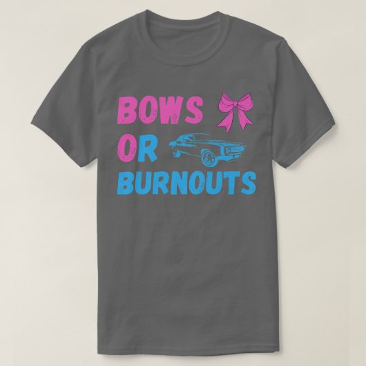 Geschlechtsverkehr bei Bows oder Burnouts Ankündig T-Shirt (Design vorne)