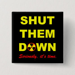 Geschlossen ihnen hinunter Anti-Kernwaffe Slogan Button