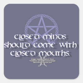 Geschlossene Köpfe sollten mit verschlossenen Münd Quadratischer Aufkleber