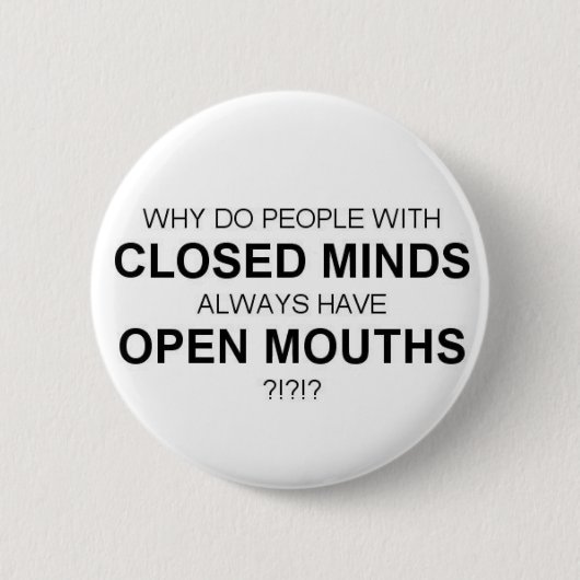 GESCHLOSSENES MINDS-OPEN MOUTHS KNOPF BUTTON (Vorderseite)