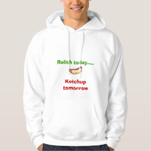 Geschmack heute… Ketschup morgen Hoodie