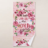 Geschmack und sehen, dass der Herr ist gut rosa, f Badehandtuch (Badehandtuch)