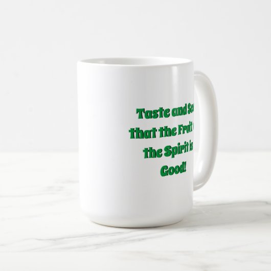 Geschmack und sehen Sie die Früchte des Geistes Kaffeetasse (VorderseiteRechts)