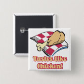 Geschmack wie Huhn Button (Vorne & Hinten)