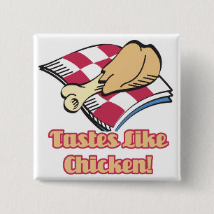 Geschmack wie Huhn Button