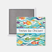 Geschmack wie Huhn! Funny Küchenmagnet Magnet (Vorderseite/Rückseite)