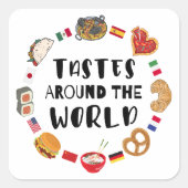 Geschmäcker auf der ganzen Welt Quadratischer Aufkleber (Vorderseite)