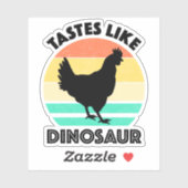 Geschmäcker wie Dinosaur Funny Chicken Dinosaur Lo Aufkleber (Blatt)