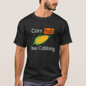 Geschmackvoll Maishub Raw Cobbing Funny Meme Gag T-Shirt (Vorderseite)