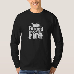 Geschmiedet in Feuer Schmiede Metallschmied Schmie T-Shirt