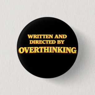 Geschrieben und Regie von Overthinking Button
