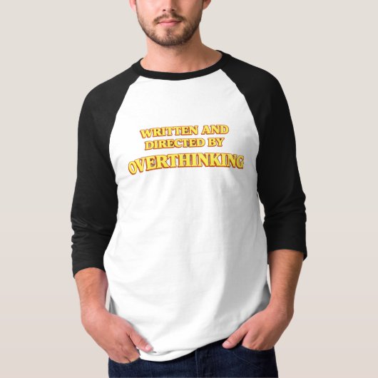 Geschrieben und Regie von Overthinking Shirt (Vorderseite)