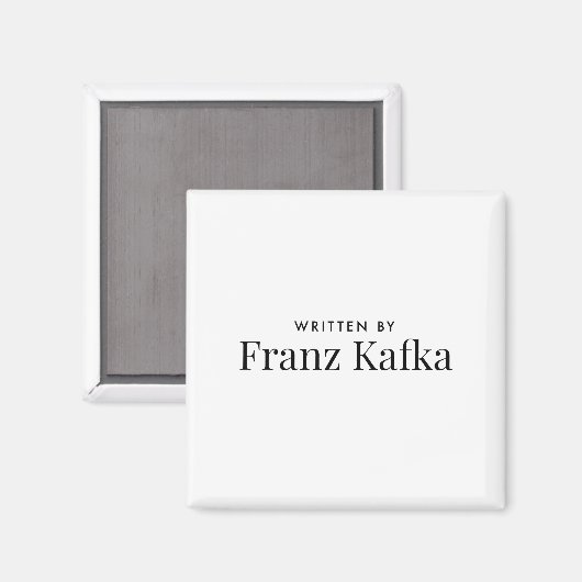 Geschrieben von Franz Kafka Magnet (Vorderseite/Rückseite)
