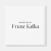 Geschrieben von Franz Kafka Magnet (Vorne)