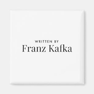 Geschrieben von Franz Kafka Magnet