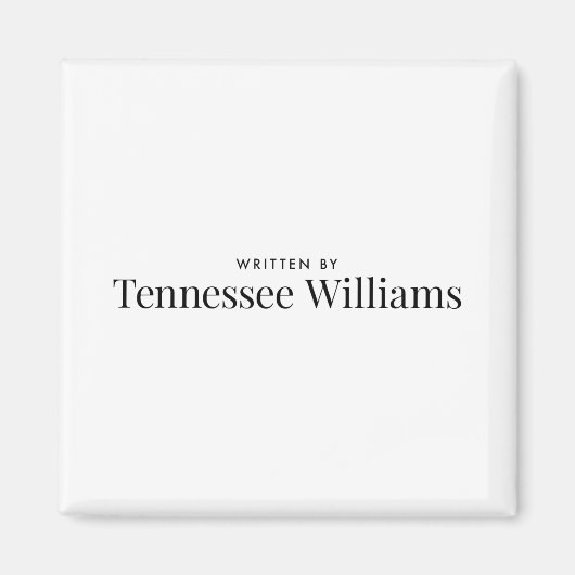 Geschrieben von Tennessee Williams Magnet (Vorne)
