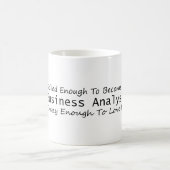 Geschult genug, um ein Geschäftsanalyst Crazy zu w Kaffeetasse (Mittel)