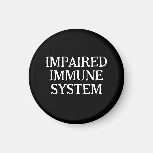 Geschwächtes Immunsystem Magnet (Vorne)