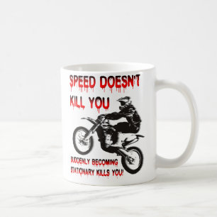 Geschwindigkeit bringt dich nicht um Dirt Bike Mot Kaffeetasse
