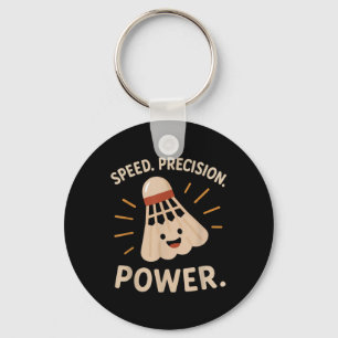 Geschwindigkeit. Genauigkeit. Power. - Badminton P Schlüsselanhänger