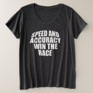 GESCHWINDIGKEIT UND GENAUIGKEIT GEWINNEN DEN RACE. GROßE GRÖßE T-Shirt
