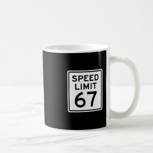 Geschwindigkeitsbegrenzung 67 Meme Brainrot 6 7 6- Kaffeetasse