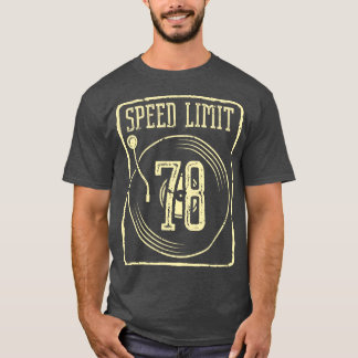 Geschwindigkeitsbegrenzung 78 Vinyl-Schallplatte T-Shirt