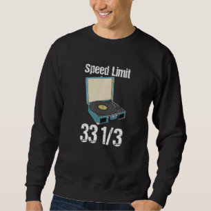 Geschwindigkeitsbegrenzung für Turntable Sweatshirt