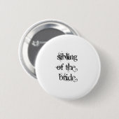 Geschwister der Braut Button (Vorne & Hinten)