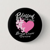 Gesegnet, als Brustkrebserkrankung bezeichnet zu w Button (Vorderseite)