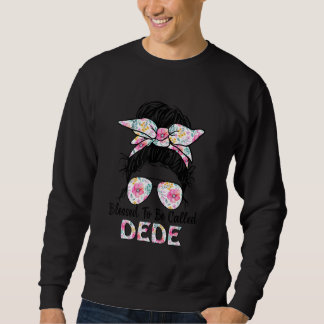 Gesegnet als Dede Messy Bun Floral Mother' Sweatshirt