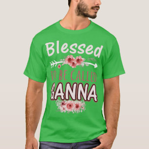 Gesegnet, als Ganna Schöne Blume Flora genannt zu T-Shirt