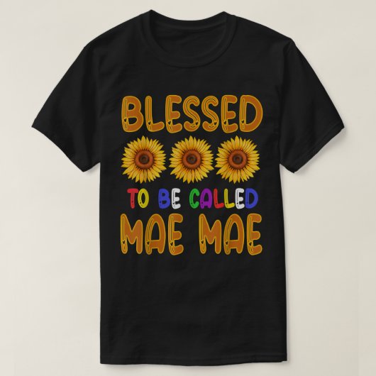 Gesegnet als Mae Mae Sonnenblumen Deko T-Shirt (Design vorne)