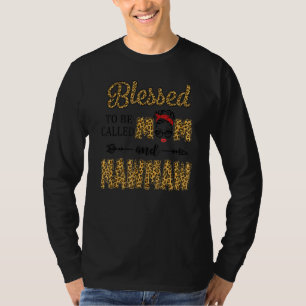 Gesegnet, als Mama bezeichnet zu werden und Mawmaw T-Shirt