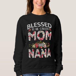 Gesegnet, als Mama bezeichnet zu werden, und Nana  Sweatshirt