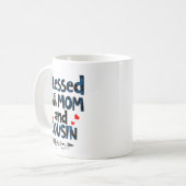 Gesegnet als Mama und Cousin Kaffeetasse (Vorderseite Links)