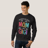 Gesegnet, als Mama und Gigi Oma Mütter bezeichnet  Sweatshirt (Vorne ganz)