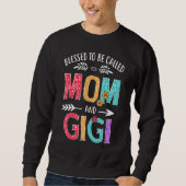 Gesegnet, als Mama und Gigi Oma Mütter bezeichnet Sweatshirt (Vorderseite)