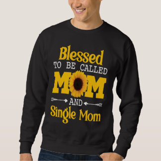 Gesegnet als Mama und Single Mama Sweatshirt