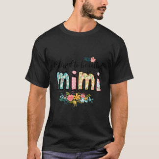 Gesegnet, als Mimi-Blume Oma Nana Mot genannt zu w T-Shirt